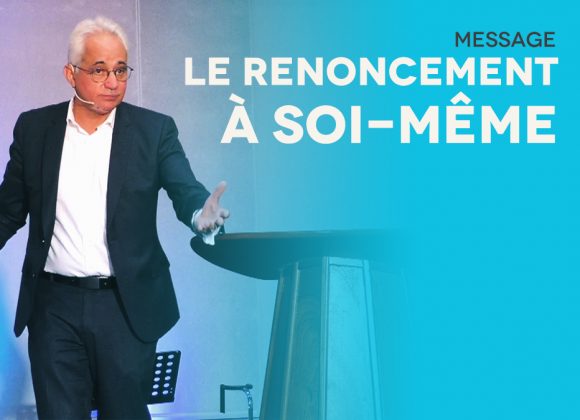 Le Renoncement À Soi-Même – Pst Georges Michel