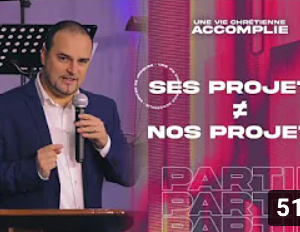 Ses Projets ≠ Nos Projets | Une Vie Chrétienne Accomplie [PART.4]