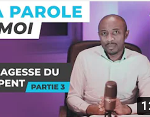 Sa Parole & Moi | La Sagesse Du Serpent [PART.3]