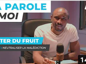 Sa Parole & Moi | Neutraliser La Malédiction | Porter Du Fruit !