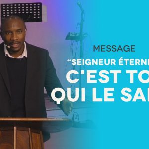 Seigneur Éternel, C’est Toi Qui Le Sais