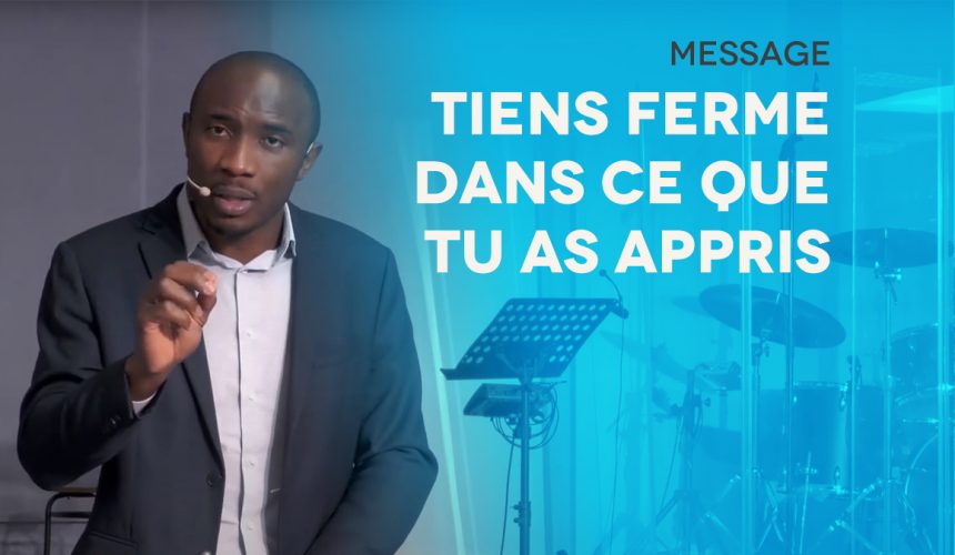 Tiens Ferme Dans Ce Que Tu As Appris Tiens Ferme Dans Ce Que Tu As Appris