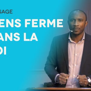 Tiens Ferme Dans La Foi