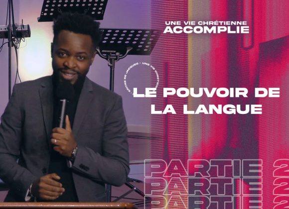 Le Pouvoir De La Langue | Une Vie Chrétienne Accomplie [PART.2]
