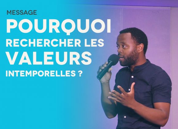 Pourquoi Rechercher Les Valeurs Intemporelles ?