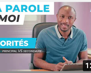 Sa Parole & Moi | Principal VS Secondaire | PRIORITÉS [PART.2]