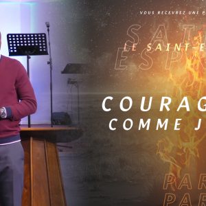 Courageux comme Jésus : Vous recevrez une puissance