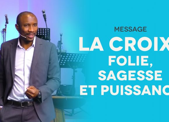 La croix : folie, sagesse et puissance