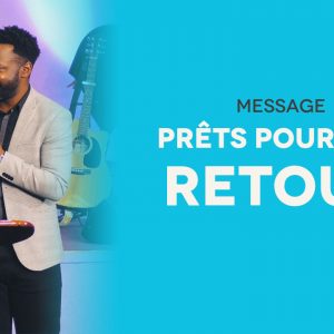 Prêts Pour Son Retour