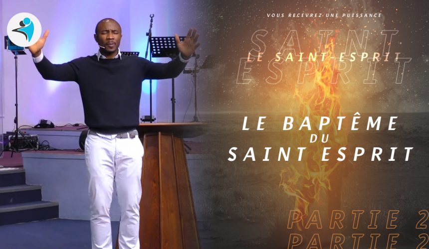 Le Baptême Du Saint-Esprit : Vous recevrez une puissance