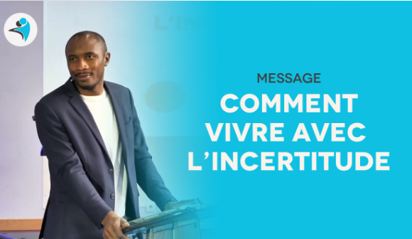 Comment vivre avec l’incertitude? | Pst Cyrille Sofack