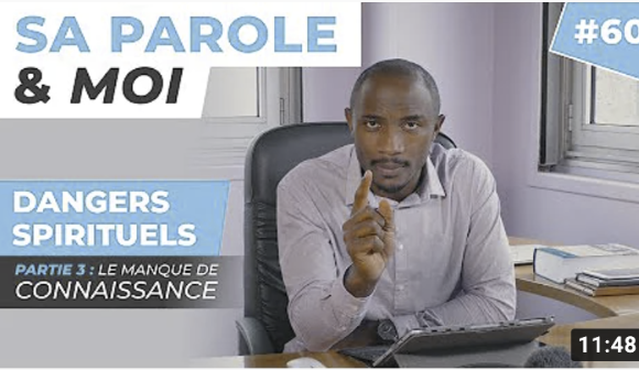 Sa Parole & Moi | Le Manque De Connaissance | Dangers Spirituels [PART.3]