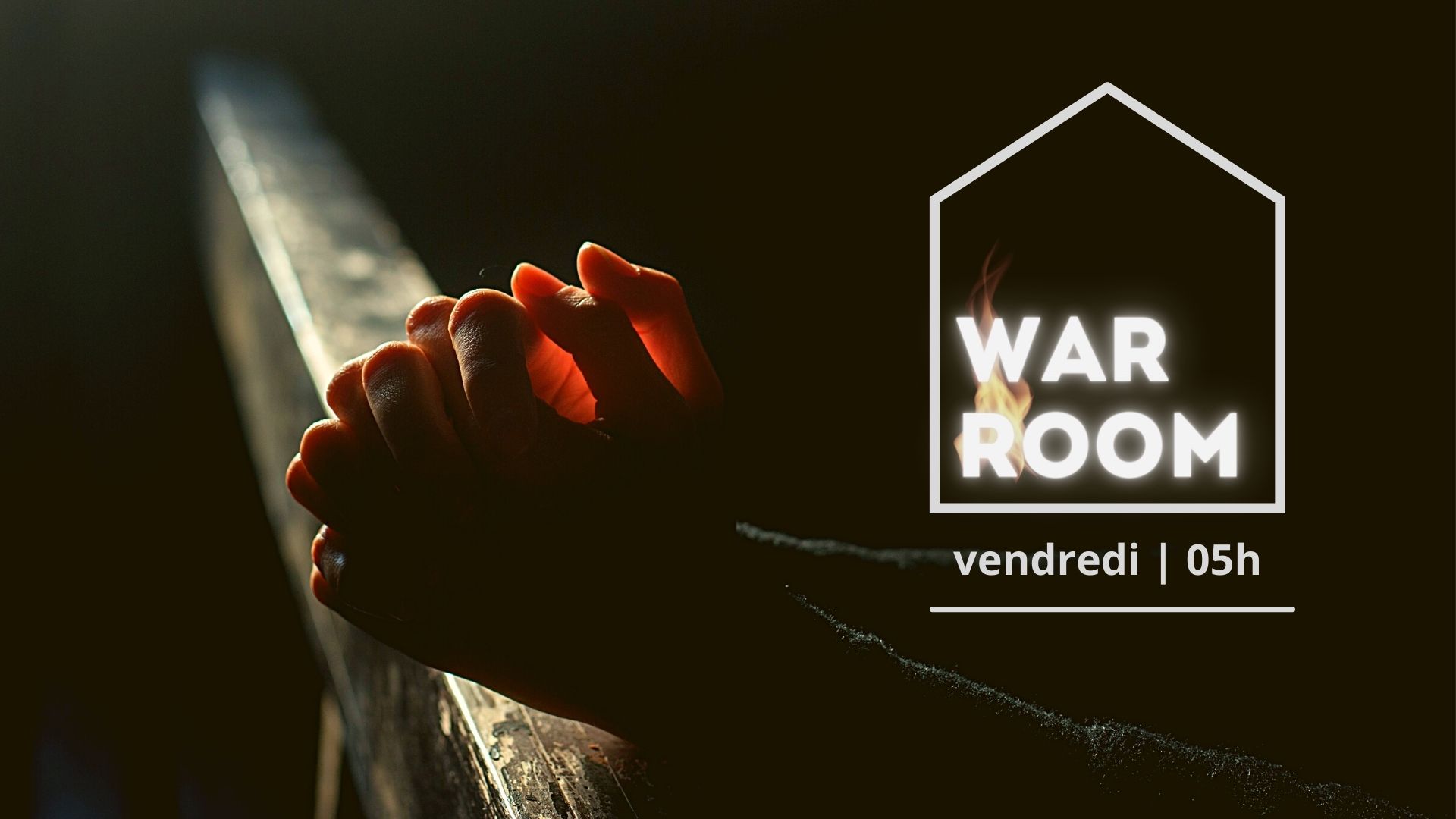 War Room rencontre hebdo prière et echanges